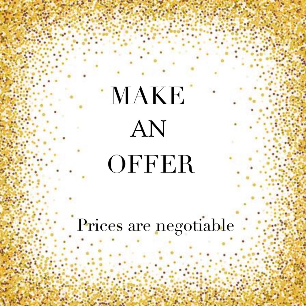 All prices negotiable! Open to offers